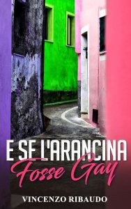 Romanzo gay siciliano dallo scrittore emergente Vincenzo ribaudo