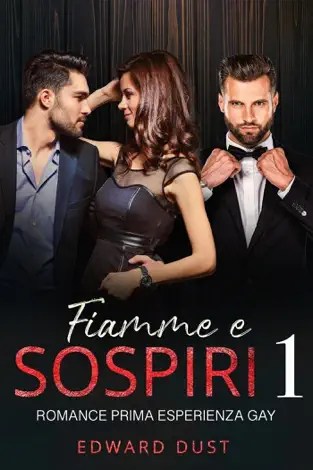Fiamme e sospiri storia d'amore bisessuale di Edward Dust disponibile su kobo, apple books e altri store