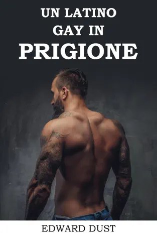 Un latino gay in prigione romance omosessuale kobo apple books